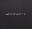 Thomas Brinkmann - When Horses Die